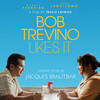 Bob Trevino Likes It