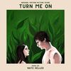 Turn Me On