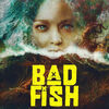 Bad Fish