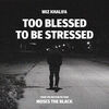 Moses the Black: Too Blessed to Be Stressed (Single)