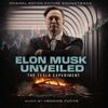 Elon Musk Unveiled - The Tesla Experiment