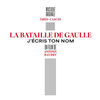 La Bataille de Gaulle - J'ecris ton nom