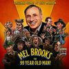 Mel Brooks: The 99 Year Old Man!