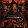 The 3 Killer Pigs
