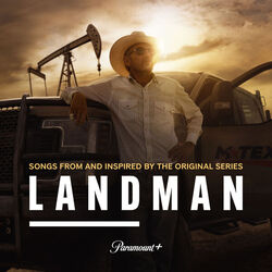 Landman - Songs from and Inspired by the Paramount+ Original Series - Volume I