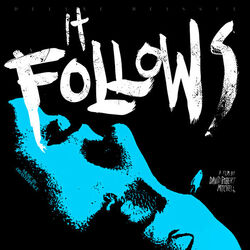 It Follows - Deluxe Reissue