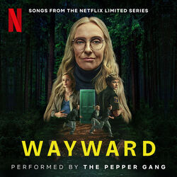 Wayward - Songs from the Netflix Limited Series (Single)