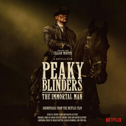 Peaky Blinders: The Immortal Man