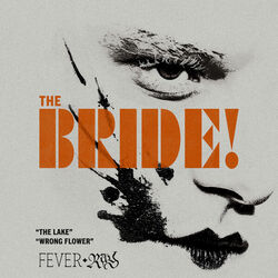 The Bride!: The Lake / Wrong Flower (EP)