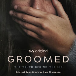 Groomed: The Truth Behind the Lie