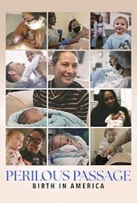 Perilous Passage: Birth In America