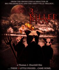 The 3 Killer Pigs