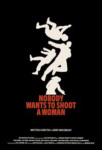 Nobody Wants to Shoot a Woman