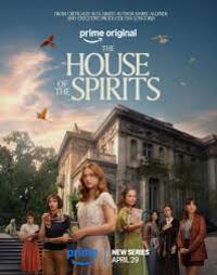 The House of the Spirits (La casa de los espiritus)