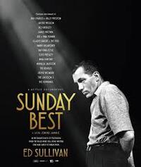 Sunday Best: The Untold Story of Ed Sullivan