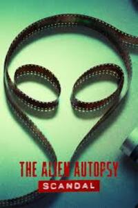 The Alien Autopsy Scandal