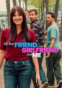 My Best Friend, His Girlfriend and Me (Mein bester Freund, seine Freundin und ich)