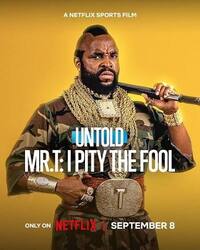 Untold: Mr. T: Pity the Fool